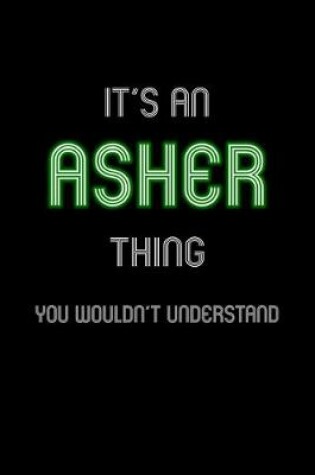 Cover of It's An Asher Thing, You Wouldn't Understand