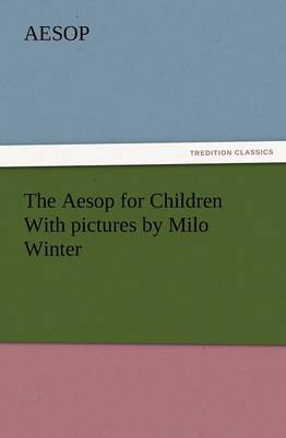 Book cover for The Aesop for Children with Pictures by Milo Winter