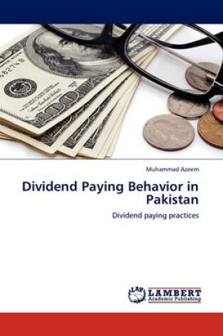 Cover of Dividend Paying Behavior in Pakistan