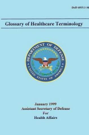 Cover of Glossary of Healthcare Terminology (DoD 6015.1-M)