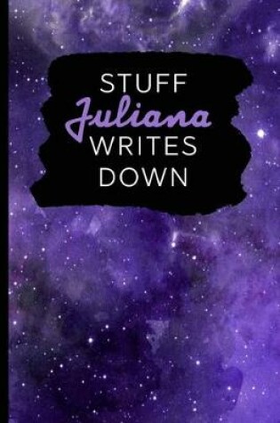 Cover of Stuff Juliana Writes Down