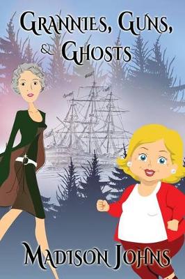 Book cover for Grannies, Guns and Ghosts