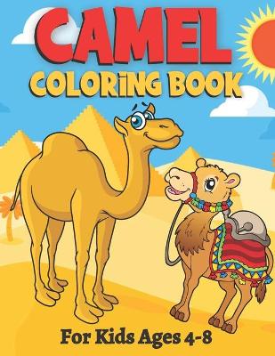 Book cover for Camel Coloring book For Kids Ages 4-8