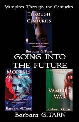 Book cover for Vampires Through the Centuries Going Into the Future