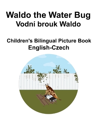 Book cover for English-Czech Waldo the Water Bug / Vodní brouk Waldo Children's Bilingual Picture Book