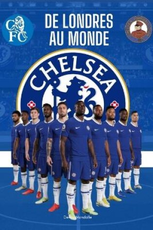 Cover of Chelsea FC de Londres Au Monde