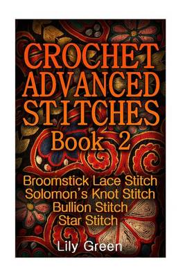 Book cover for Crochet Advanced Stitches Book 2