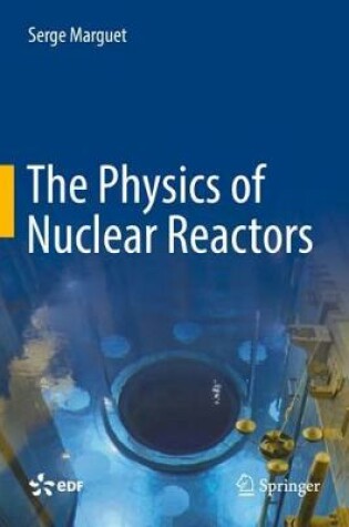 Cover of The Physics of Nuclear Reactors