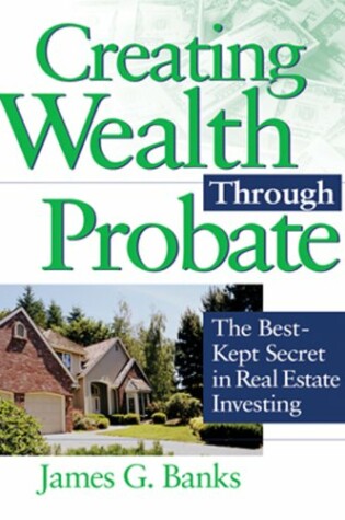 Cover of Creating Wealth Through Probate