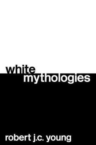 Cover of White Mythologies: Writing History and the West