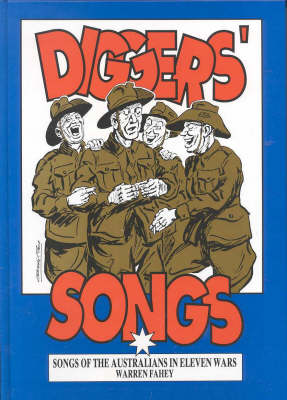 Book cover for Diggers' Songs: the Songs Australians Sang in Eleven Wars