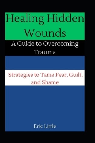 Cover of Healing Hidden Wounds