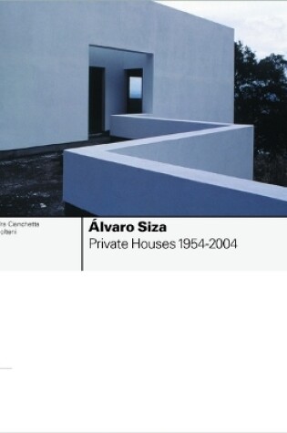 Cover of Alvaro Siza: Private Houses 1954-2004