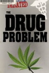 Book cover for The Drug Problem