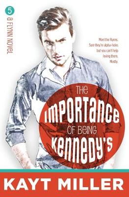 Cover of The Importance of Being Kennedy's