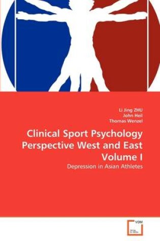 Cover of Clinical Sport Psychology Perspective West and East Volume I