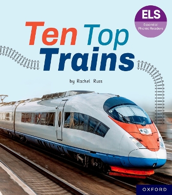 Book cover for Essential Letters and Sounds: Essential Phonic Readers: Oxford Reading Level 6: Ten Top Trains