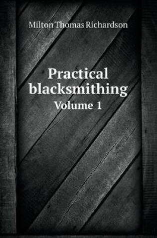 Cover of Practical blacksmithing Volume 1