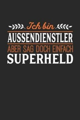 Cover of Ich bin Aussendienstler aber sag doch einfach Superheld