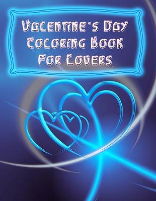 Book cover for Valentine's Day Coloring Book For Lovers