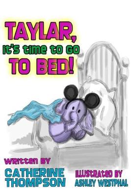 Book cover for Taylar, It's Time To Go To Bed!