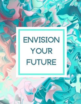 Book cover for Envision Your Future