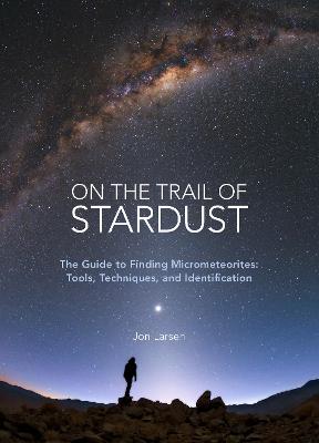 Book cover for On the Trail of Stardust