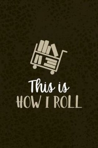 Cover of This Is How I Roll