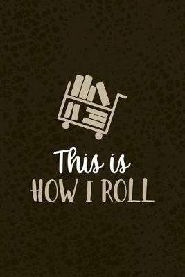 Book cover for This Is How I Roll