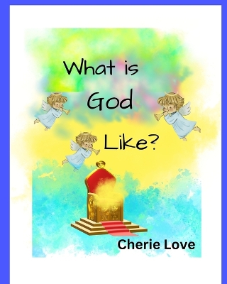 Book cover for What is God Like?