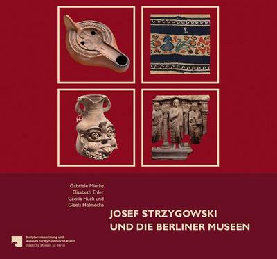 Book cover for Josef Strzygowski Und Die Berliner Museen