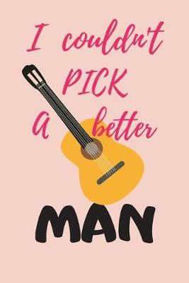 Book cover for I Couldn't Pick a Better Man