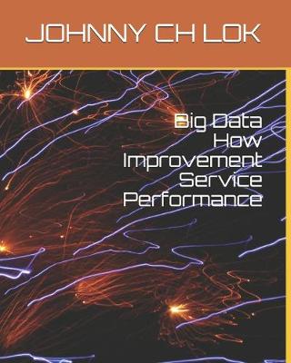 Book cover for Big Data How Improvement Service Performance