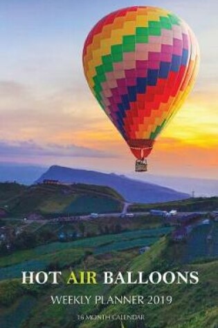 Cover of Hot Air Balloons Weekly Planner 2019