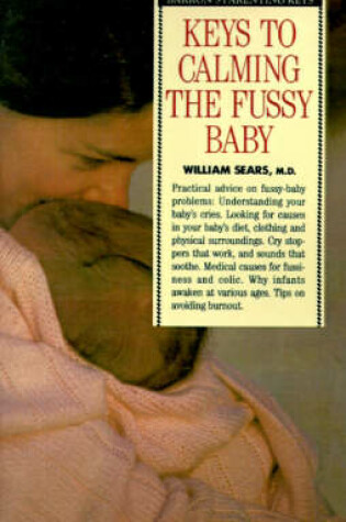 Cover of Keys to Calming the Fussy Baby