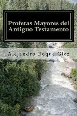 Cover of Profetas Mayores del Antiguo Testamento