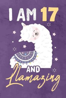 Book cover for I am 17 And Llamazing