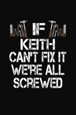 Cover of If Keith Can't Fix We're All Screwed