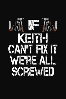 Book cover for If Keith Can't Fix We're All Screwed