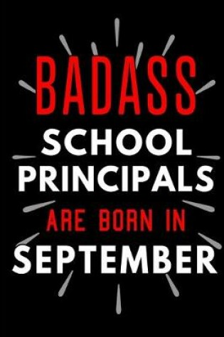 Cover of Badass School Principals Are Born In September