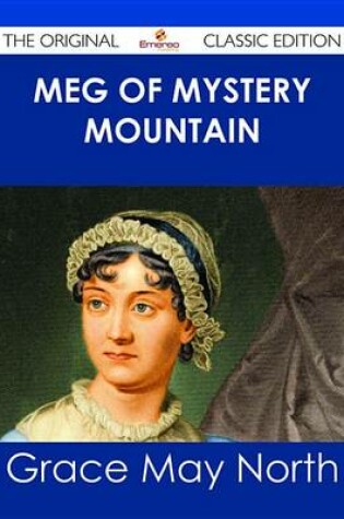 Cover of Meg of Mystery Mountain - The Original Classic Edition