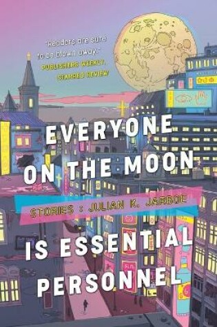 Cover of Everyone on the Moon is Essential Personnel