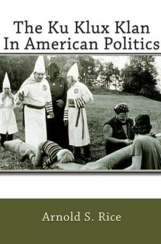 Cover of The Ku Klux Klan In American Politics