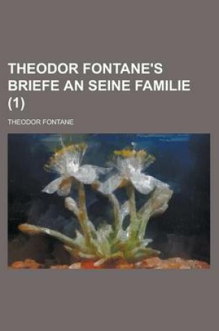 Cover of Theodor Fontane's Briefe an Seine Familie (1)
