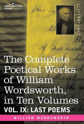 Book cover for The Complete Poetical Works of William Wordsworth, in Ten Volumes - Vol. IX