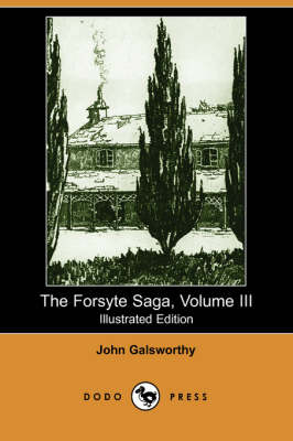 Book cover for The Forsyte Saga, Volume III(Dodo Press)