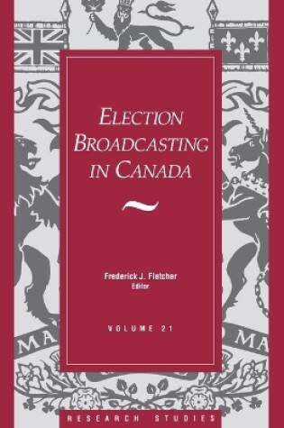 Cover of Election Broadcasting In Canada