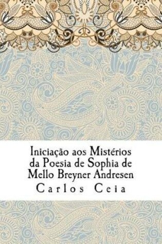 Cover of Inicia  o Aos Mist rios Da Poesia de Sophia de Mello Breyner Andresen