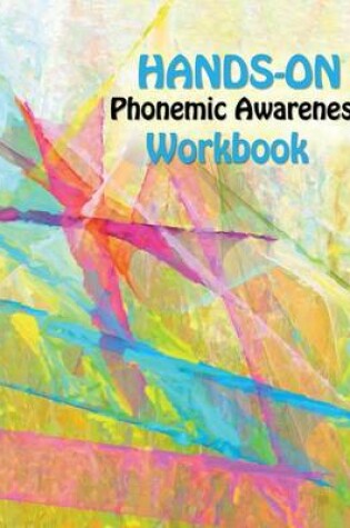 Cover of Hands On Phonemic Awareness Workbook