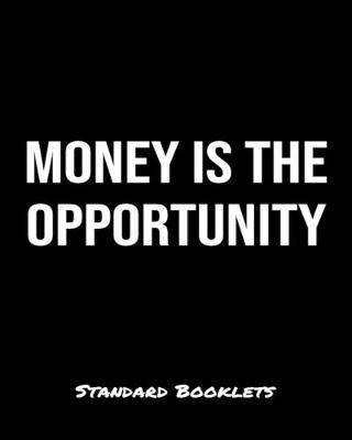 Cover of Money Is The Opportunity